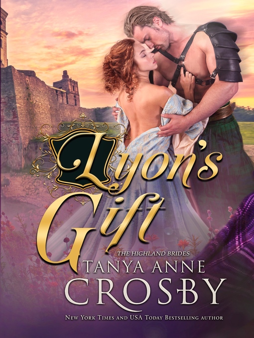 Title details for Lyon's Gift by Tanya Anne Crosby - Available